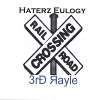 3rdRayle : Haterz Eulogy
