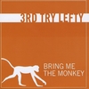 3rd Try Lefty: Bring Me The Monkey