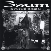 3sum : Perverted Pictures
