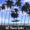 40 YEARS LATER: Sailing Away to Kingston
