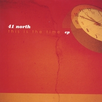 41 North : This is the Time EP