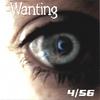 4/56: Wanting
