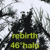 46°HALO: rebirth