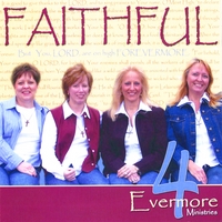 4 Evermore : FAITHFUL