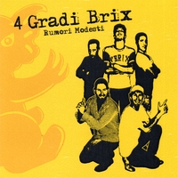 4 Gradi Brix : Rumori Modesti