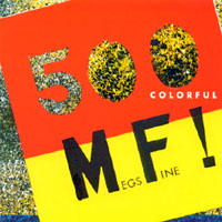 500 Megs Fine! : Colorful
