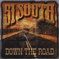 51 South : Down The Road