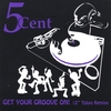 5CENT: GET YOUR GROOVE ON! * ReMixx * Magic MANGOSTEEN