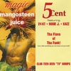 5CENT: Tha Flava of Tha Funk! * Magic MANGOSTEEN (feat. Rosie J.)