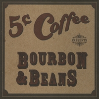 5 Cent Coffee : Bourbon & Beans