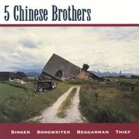 5 Chinese Brothers : Singer Songwriter Beggarman Thief