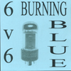 6V6: Burning Blue