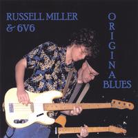 RUSSELL MILLER & 6V6: Original Blues