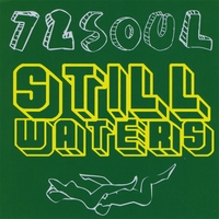 72 SOUL: Still Waters