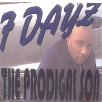 7 DAYZ: The Prodigal Son