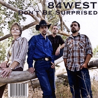 84WEST : Don't Be Surprised