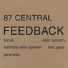 87 CENTRAL: Feedback