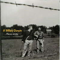 8 Miles Down : Pieces Of Life