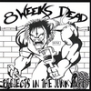 8 WEEKS DEAD: Projects From The Junkyard
