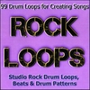 Studio Rock Drum Loops, Beats & Drum Patterns: 99 Drum Loops for Creating Songs