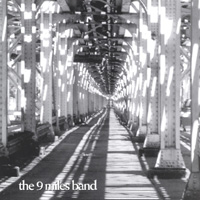 The 9 miles Band : 9 miles Band