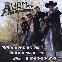Adam Ashley And The Gunslingers : Women, Money, And Booze