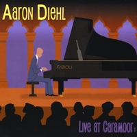 Aaron Diehl : Live At Caramoor
