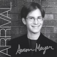 AARON MEYER: Arrival