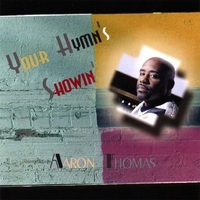 AARON THOMAS: Your Hymn's Showin'