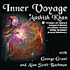 Aashish Khan, George Grant & Alan Scott Bachman: Inner Voyage