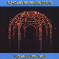 Alpha And The Princes Of Futa : Dreams Come True