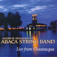 Andrew Schulman's Abaca String Band : Live From Chautauqua