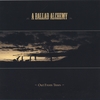 A BALLAD ALCHEMY: Out From Trees