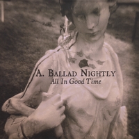A. BALLAD NIGHTLY: All In Good Time