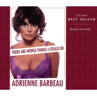 Adrienne Barbeau : There Are Worse Things I Could Do (Audio)