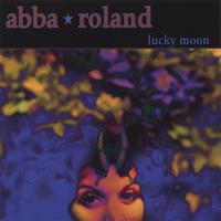 ABBA ROLAND: Lucky Moon