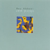 REZ ABBASI: Third Ear