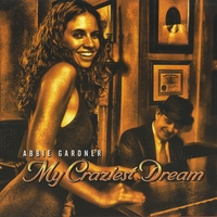 ABBIE GARDNER: My Craziest Dream