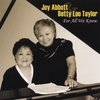 JOY ABBOTT & BETTY LOO TAYLOR: For All We Know