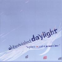 Abbreviated Daylight : A Place Is Just A People Box