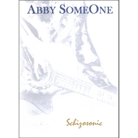 Abby SomeOne : Schizosonic