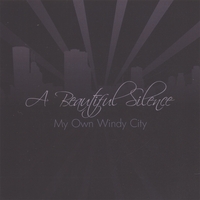 A Beautiful Silence : My Own Windy City