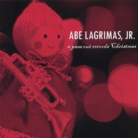 Abe Lagrimas, Jr. : A Pass Out Records Christmas