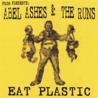 Abel Ashes : Eat Plastic