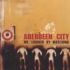 ABERDEEN CITY: We Learned By Watching
