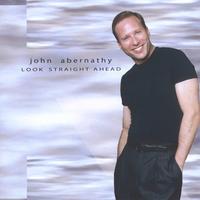 JOHN ABERNATHY: Look Straight Ahead