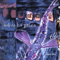 Abiel Mir : Salven Los Peces