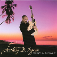 Anthony B. Ingram : Strings In The Night