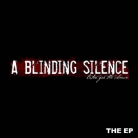 A Blinding Silence : The EP
