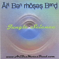 ARI BEN MOSES BAND : Jungle Science